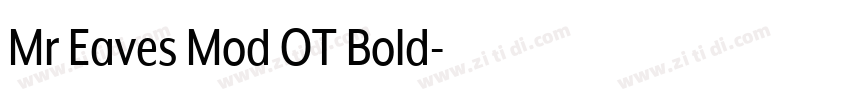 Mr Eaves Mod OT Bold字体转换